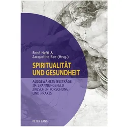 Spiritualität und Gesundheit- Spirituality and Health, Sachbücher von René Hefti, Jacqueline Bee