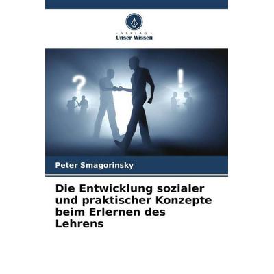 Smagorinsky, P: Entwicklung sozialer und praktischer Konzept, Taschenbuch von Peter Smagorinsky, Verlag Unser Wissen, 978-620-8-86219-0