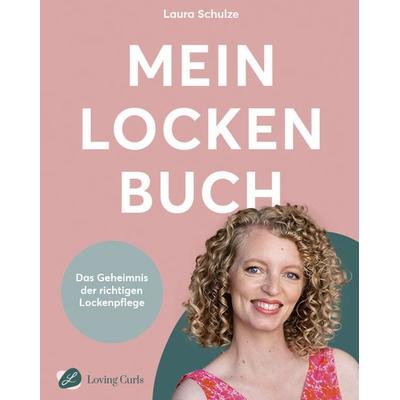 Mein Locken Buch, Gebundene Ausgabe von Laura Schulze, Melting elements GmbH, 978-3-9819534-9-7