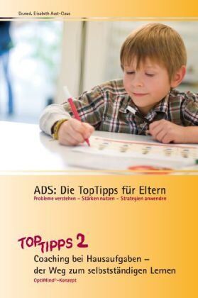Elisabeth Aust-Claus - ADS - Die TopTipps für Eltern 2: Coaching bei Hausaufgaben - der Weg zum selbständigen Lernen - Preis vom 19.10.2026 19:33:35 h