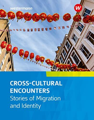 Christoph Reuter - Camden Town Oberstufe - Ausgabe für die Sekundarstufe II: Cross-Cultural Encounters: Stories of Migration and Identity: Stories of Migration and ... Encounters - Ausgabe für die Sekundarstufe 2 - Preis vom 09.10.2026 07:28:09 h