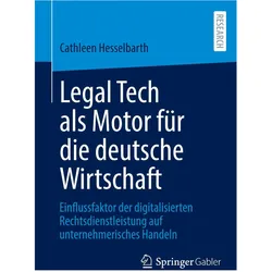 Legal Tech als Motor für die deutsche Wirtschaft, Fachbücher von Cathleen Hesselbarth
