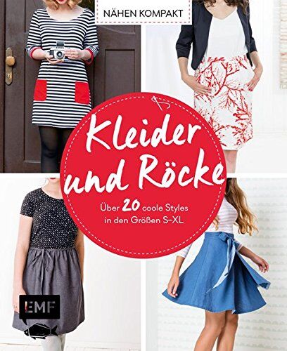 Stefanie Brugger - Nähen kompakt – Kleider und Röcke: Über 20 coole Styles in den Größen S–XL - Preis vom 10.10.2026 11:48:34 h