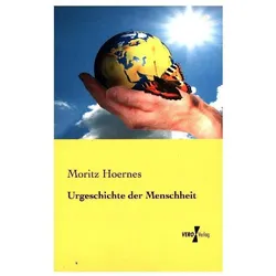 Urgeschichte der Menschheit, Fachbücher von Moritz Hoernes