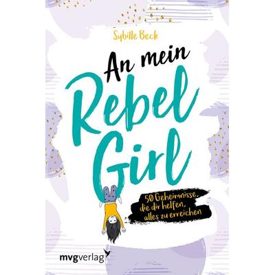 An mein Rebel Girl, Gebundene Ausgabe von Sybille Beck, Mvg