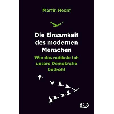 Die Einsamkeit des modernen Menschen, Taschenbuch von Martin Hecht, Verlag J.H.W. Dietz Nachf. GmbH, 978-3-8012-0588-1