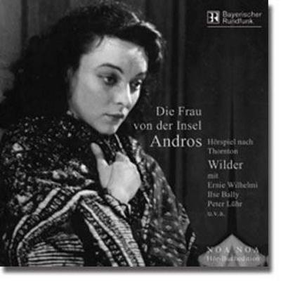 Die Frau von der Insel Andros - Thornton Wilder, Audio, 4056198038604