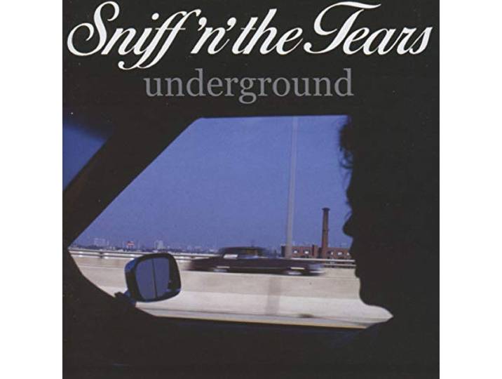 Sniff N The Tears - Underground