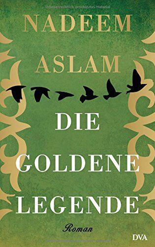 Nadeem Aslam - Die Goldene Legende: Roman - Preis vom 07.10.2026 11:45:10 h