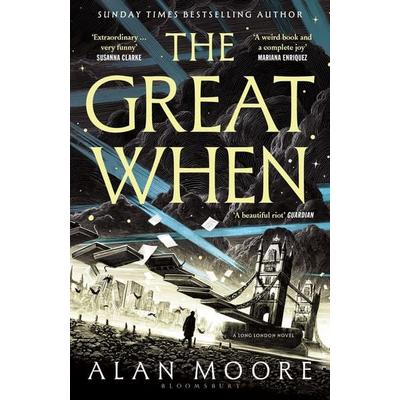 The Great When, Taschenbuch von Alan Moore, Bloomsbury Academic, 978-1-5266-4324-7