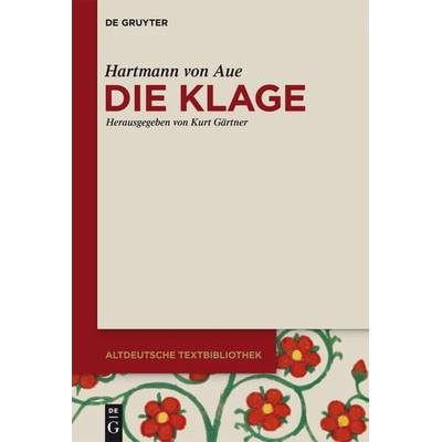 Die Klage, Taschenbuch von Hartmann Aue, De Gruyter, 978-3-11-040430-2