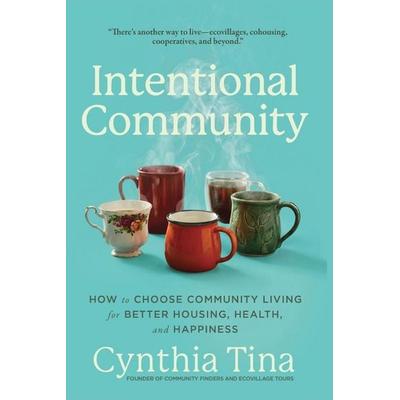 Intentional Community, von Cynthia Tina, Community Finders