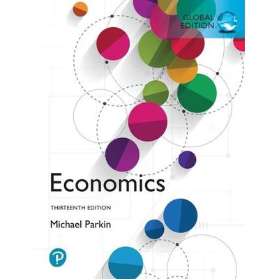 Parkin, M: Economics, Global Edition, Taschenbuch von Michael Parkin, Pearson Studium, 978-1-292-25546-0
