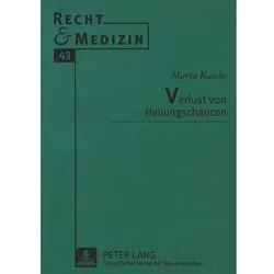 Verlust von Heilungschancen, Fachbücher von Maria Kasche