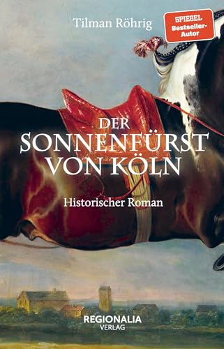 Tilman Röhrig - Der Sonnenfürst von Köln: Historischer Roman - Preis vom 11.10.2026 03:10:56 h