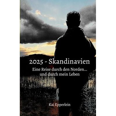 2025 - Skandinavien, Taschenbuch von Kai Epperlein, Epubli, 978-3-565-59766-6