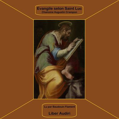 Evangile selon Saint Luc - Chanoine Augustin Crampon, Audio, 4070169789814