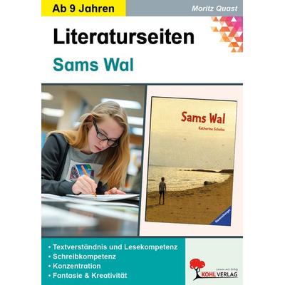 Sams Wal - Literaturseiten, Taschenbuch von Moritz Quast, KOHL VERLAG Der Verlag mit dem Baum, 978-3-86632-139-7