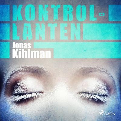 Kontrollanten - Jonas Kihlman, Audio, 9788711932421