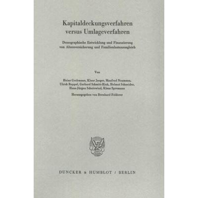 Kapitaldeckungsverfahren versus Umlageverfahren., Taschenbuch von , Duncker & Humblot, 978-3-428-06164-8