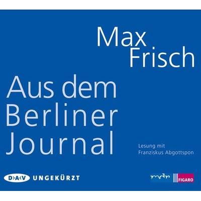 Aus dem Berliner Journal - Max Frisch, CD, 9783862314195