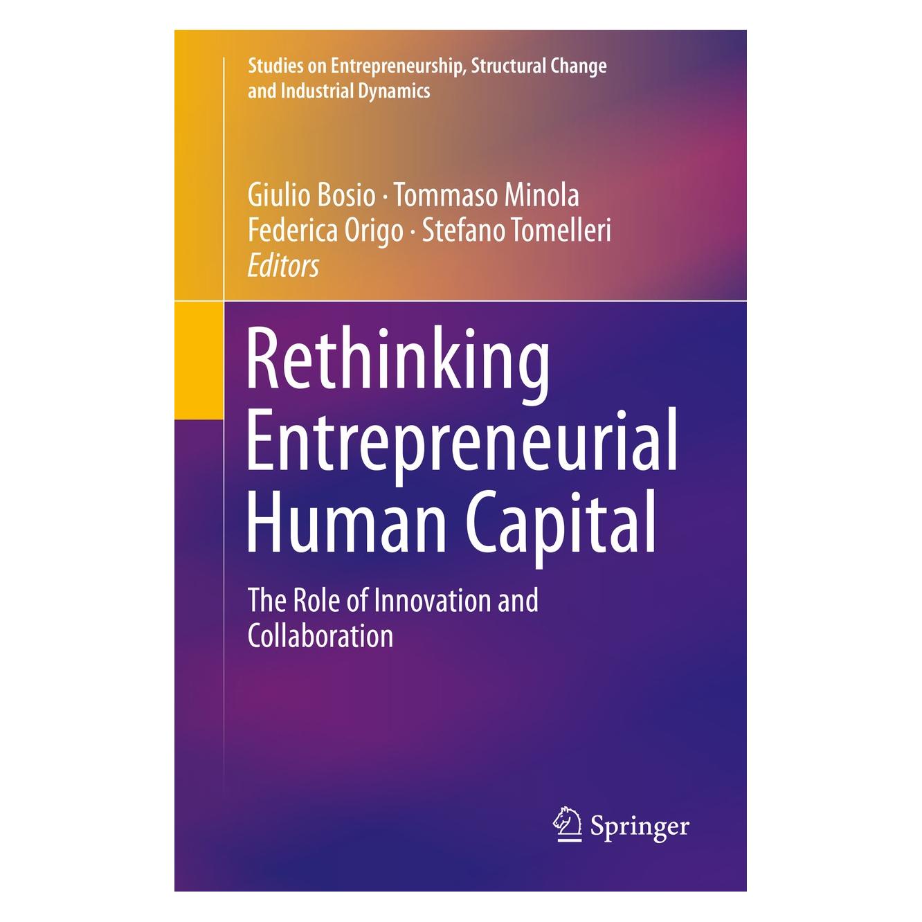 Springer Rethinking Entrepreneurial Human Capita (Englisch, Hardcover, Federica Origo, Giulio Bosio, Stefano Tomelleri, Tommaso Minola) (9783319905471)