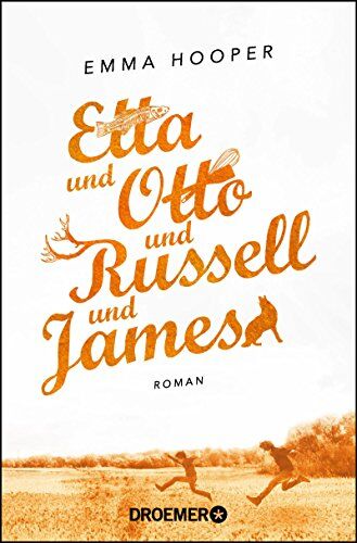 Emma Hooper - Etta und Otto und Russell und James: Roman - Preis vom 09.10.2026 07:28:09 h