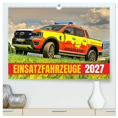 Einsatzfahrzeuge 112 (hochwertiger Premium Wandkalender 2027 DIN A2 quer), Kunstdruck in Hochglanz