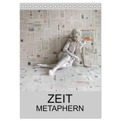 ZEIT METAPHERN (Tischkalender 2027 DIN A5 hoch), CALVENDO Monatskalender