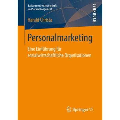 Personalmarketing, Taschenbuch von Harald Christa, Springer Fachmedien Wiesbaden GmbH, 978-3-658-19489-5