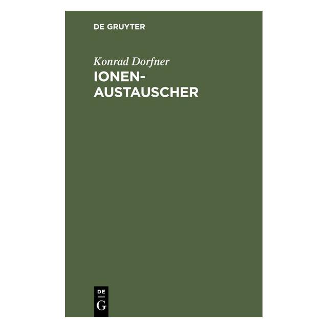 De Gruyter Ionenaustauscher (Deutsch, Hardcover, Konrad Dorfner) (7937469)