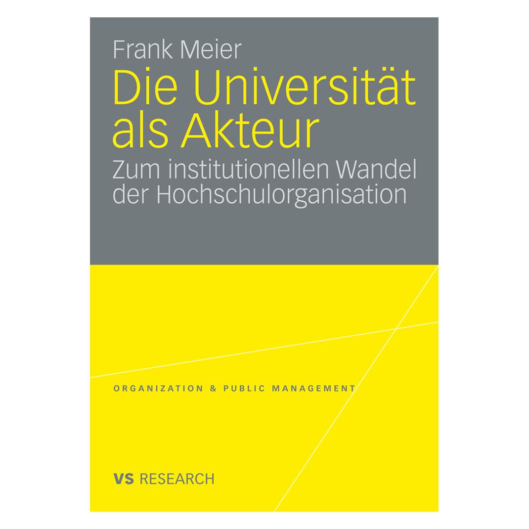 VS Die Universität als Akteur (Deutsch, Softcover, Frank Meier) (7216752)