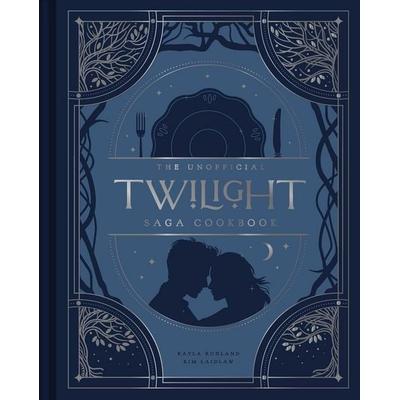 The Unofficial Twilight Saga Cookbook, Gebundene Ausgabe von Kayla Ruhland,Kim Laidlaw, Insight Editions USA