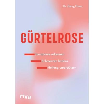 Gürtelrose, Taschenbuch von Georg Friese, Riva, 978-3-7423-2834-2