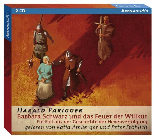 Harald Parigger - Barbara Schwarz und das Feuer der Willkür: Ein Fall aus der Geschichte der Hexenverfolgung - Preis vom 09.10.2026 07:28:09 h
