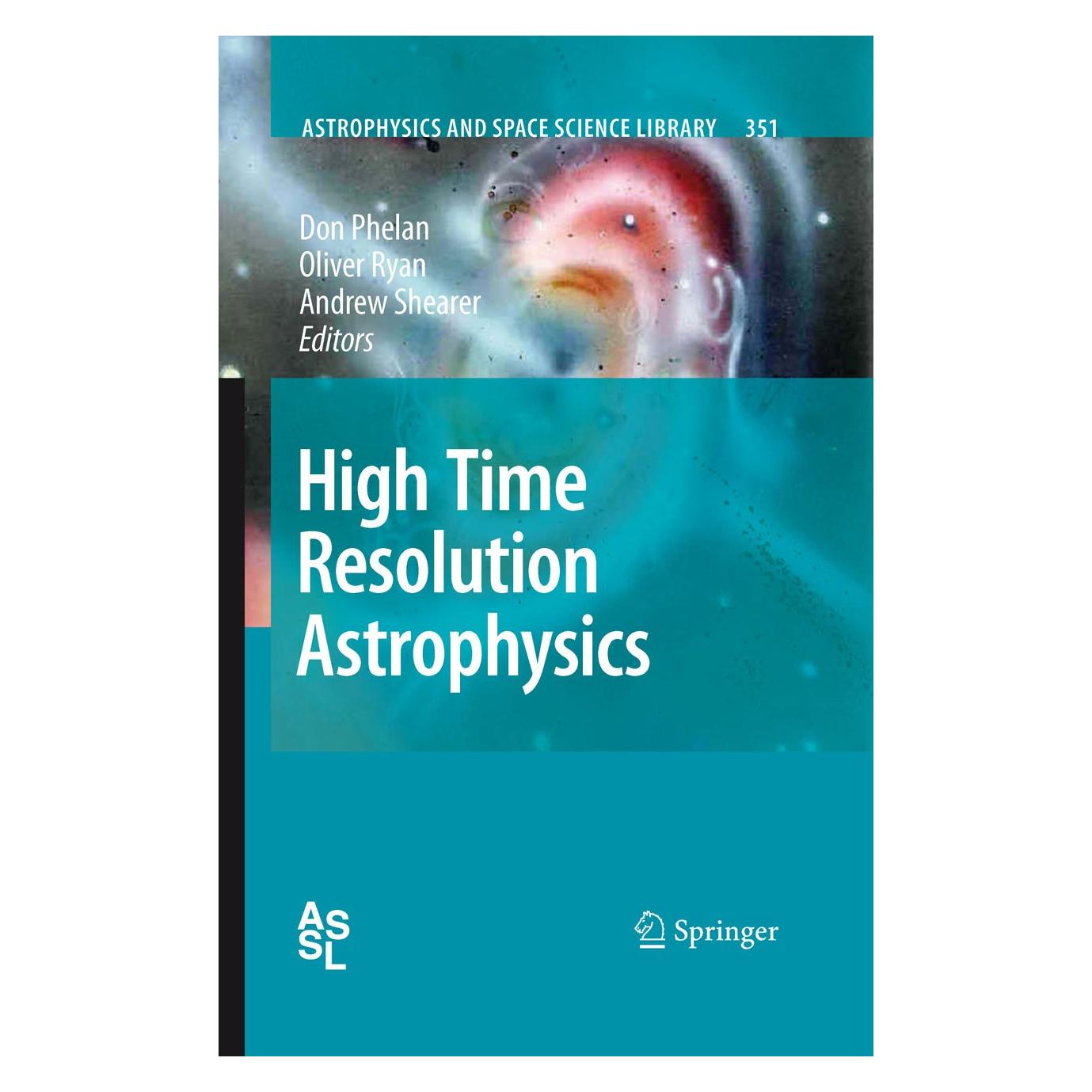 Springer High Time Resolution Astrophysics (Englisch, Andrew Shearer, Don Phelan, Oliver Ryan, 2007) (9781402065170)