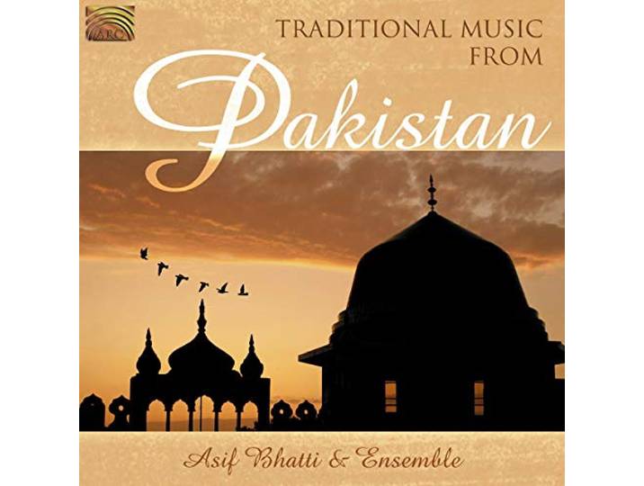 Asif Bhatti & Ensemble - Traditional Music From Pakistan