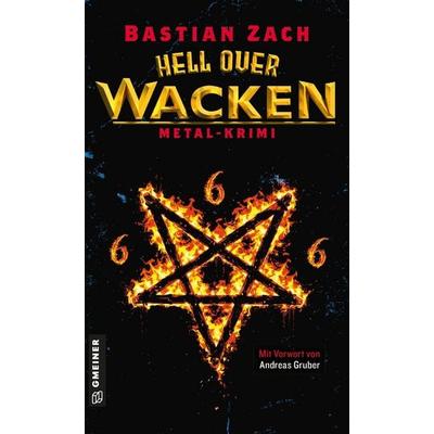 Hell over Wacken, Taschenbuch von Bastian Zach, Gmeiner-Verlag, 978-3-8392-8104-8