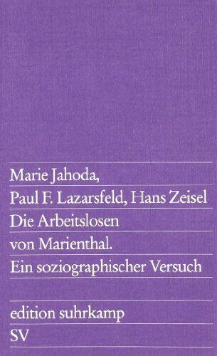 Marie Jahoda - Die Arbeitslosen von Marienthal. Ein soziographischer Versuch über die Wirkungen langandauernder Arbeitslosigkeit - Preis vom 02.10.2026 23:42:20 h