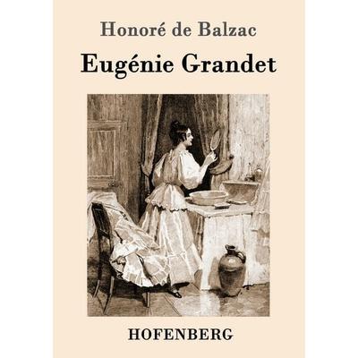Eugénie Grandet, Taschenbuch von Honore de Balzac, Hofenberg, 978-3-86199-337-7