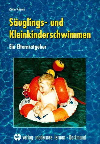 Reiner Cherek - Säuglings- und Kleinkinderschwimmen: Ein Elternratgeber - Preis vom 30.09.2026 09:01:18 h