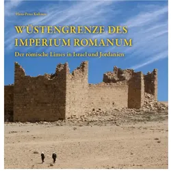Wüstengrenze des Imperium Romanum, Sachbücher von Hans-Peter Kuhnen