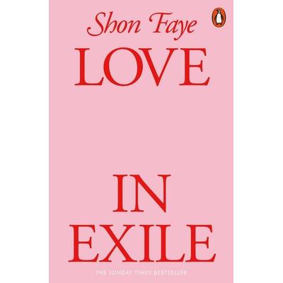 Love in Exile, Taschenbuch von Shon Faye, Penguin Books Ltd, 978-1-80206-120-8