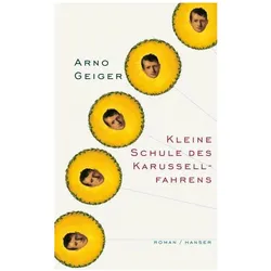 Kleine Schule des Karussellfahrens, Belletristik von Arno Geiger