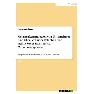 Mehrmarkenstrategien von Unternehmen. Eine Übersicht über Potentiale und Herausforderungen für das Markenmanagement, Taschenbuch von Leandro Olivera,