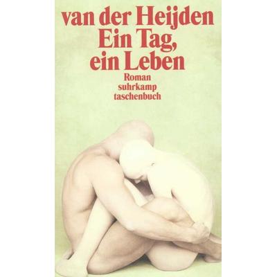 Ein Tag, ein Leben, Taschenbuch von A. F. Th. van der van der Heijden, Suhrkamp