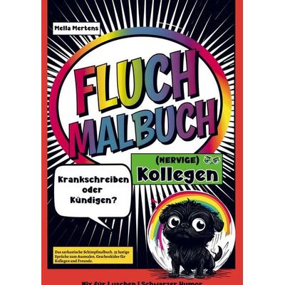 Fluch Malbuch (NERVIGE) Kollegen, Taschenbuch von Mella Mertens, Bookmundo, 978-94-038-3859-5