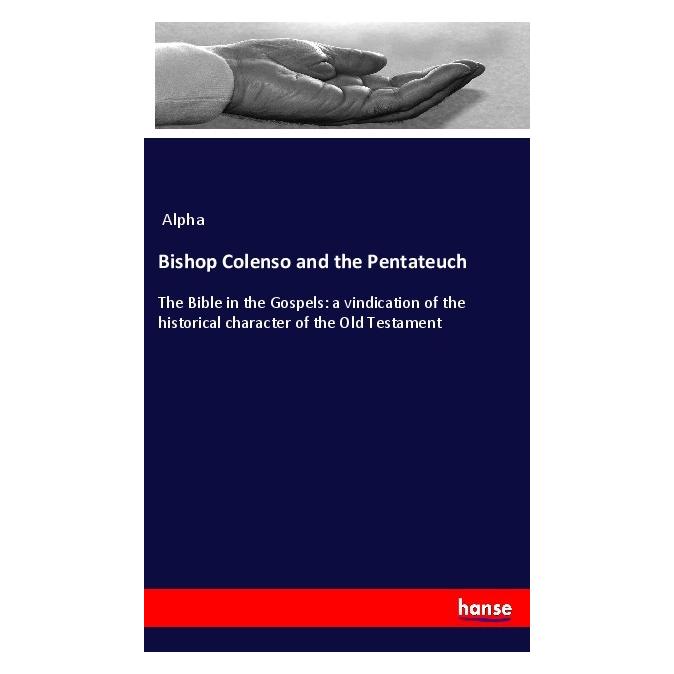 Hansebooks Bishop Colenso and the Pentateuch (Englisch, Softcover, Alpha) (40610177)