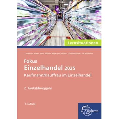 Lernsituationen Fokus Einzelhandel 2025, 2. Ausbildungsjahr, Taschenbuch von Patrick Meissner,Eva-Maria Bittger,Felix Beckmann,Karin Huse,Stefan