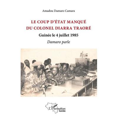 Le coup d'état manqué du colonel Diarra Traoré, Taschenbuch von Amadou Damaro Camara, Harmattan, 978-2-343-18075-5